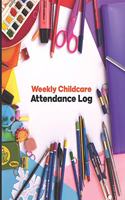 Weekly Childcare Attendance Log: 100 Weeks