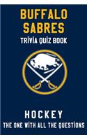 Buffalo Sabres Trivia Quiz Book - Hockey - The One With All The Questions: NHL Hockey Fan - Gift for fan of Buffalo Sabres