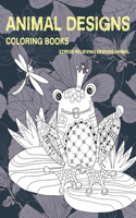 Animal Designs Coloring Books - Stress Relieving Designs Animal