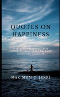 Quotes on Happiness