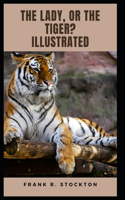 The Lady, or the Tiger? Illustrated