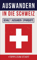 Auswandern in die Schweiz: Gehalt, Ausgaben, Sparquote & Tipps zum Start