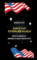 Labor Day Destinations 2022