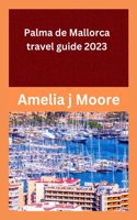 palma de mallorca travel guide 2023