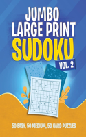 Jumbo Large Print Sudoku vol. 2: 50 Easy, 50 Medium, 50 Hard