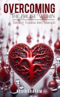 Overcoming the Bruise within