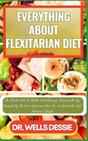 Everything about Flexitarian Diet