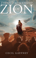 The Old Leadership of Zion