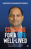 Coaching for A life Well-Lived: Life is a continuous learning, Keep learning continuous