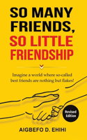 So Many Friends, So Little Friendship