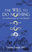 Will to Do Nothing