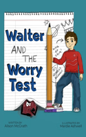 Walter and the Worry Test