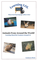 Animals from Around the World!: Learning about the Creatures Around Us!