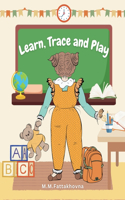 Learn, Trace and Play