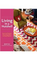 Living in a Nutshell: Posh and Portable Decorating Ideas for Small Spaces