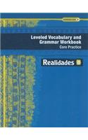 Realidades Leveled Vocabulary and Grammar Workbook Core Practice/Guided Practice B