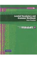 Realidades Leveled Vocabulary and Grmr Workbook (Core & Guided Practice)Level 3 Copyright 2011