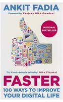 Faster: 100 Ways to Improve Your Digital Life