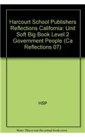 Harcourt School Publishers Reflections: Unit Soft Big Book Level 2 Government People