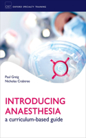 Introducing Anaesthesia: A Curriculum-Based Guide