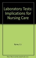 Laboratory Tests: Implications for Nursing Care