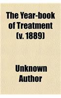 The Year-Book of Treatment (Volume 1889)