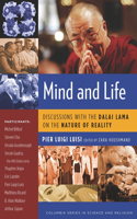 Mind and Life: Discussions with the Dalai Lama on the Nature of Reality(Columbia Science and Religion)