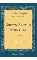 Brown Alumni Monthly, Vol. 63: May, 1963 (Classic Reprint)