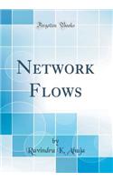 Network Flows (Classic Reprint)