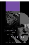 Conscience and Other Virtues