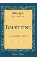 Bausteine: Gesammelte Kleine Schriften (Classic Reprint)