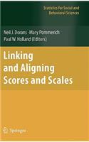 Linking and Aligning Scores and Scales