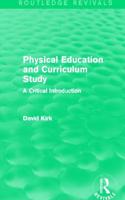 Physical Education and Curriculum Study (Routledge Revivals)