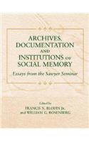 Archives, Documentation, and Institutions of Social Memory