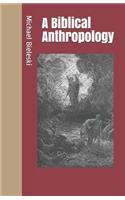 A Biblical Anthropology