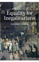 Equality for Inegalitarians