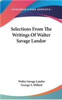 Selections From The Writings Of Walter Savage Landor