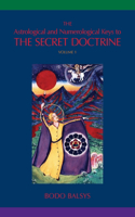 Astrological and Numerological Keys to The Secret Doctrine Vol.1