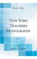 New York Teachers Monographs, Vol. 14 (Classic Reprint)