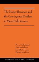 The Master Equation and the Convergence Problem in Mean Field Games