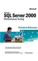 Microsoft SQL Server 2000 Performance Tuning Technical Reference: Technical Reference