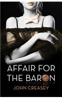 An Affair for the Baron: (Writing as Anthony Morton)