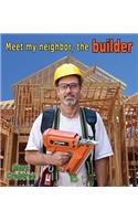 Meet My Neighbor, the Builder