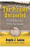 Pirates Unraveled: Pittsburgh's 1926 Season