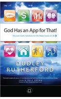 God Has an App for That!: Discover God's Solutions for the Major Issues of Life