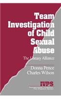 Team Investigation of Child Sexual Abuse