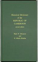 Historical Dictionary of the Republic of Cameroon