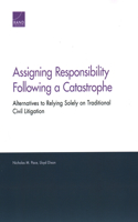 Assigning Responsibility Following a Catastrophe