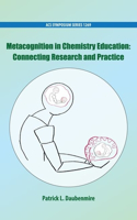 Metacognition in Chemistry Education