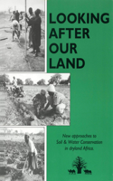 Looking after Our Land